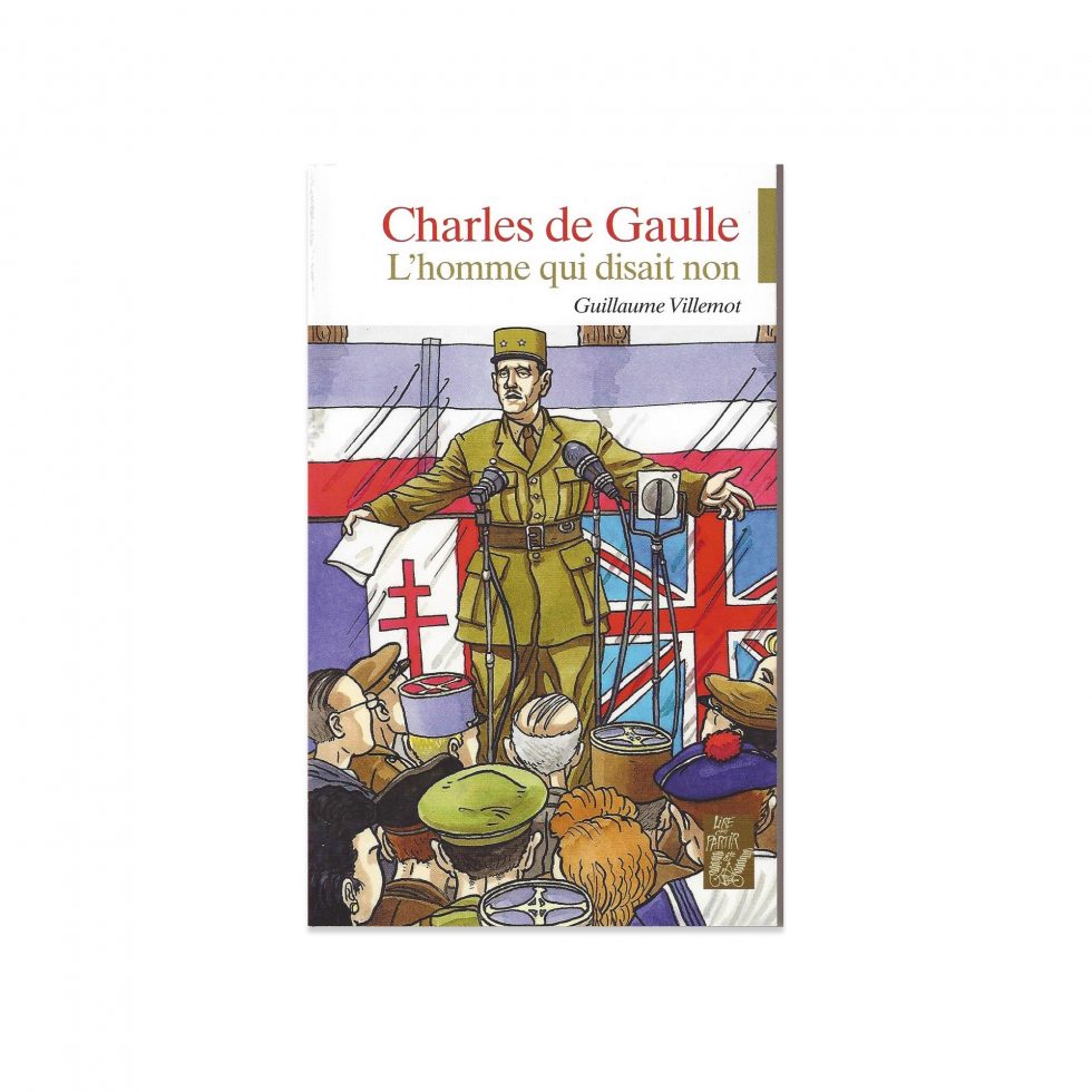 Meilleur Livre Sur Charles De Gaulle Livre "Charles de Gaulle, l’homme qui disait non" | La Boutique de la